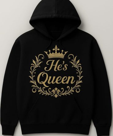 He's Queen (Printed) Premium Hoodie